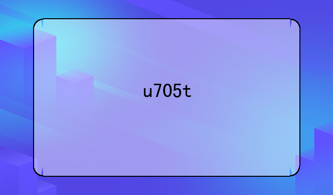 u705t