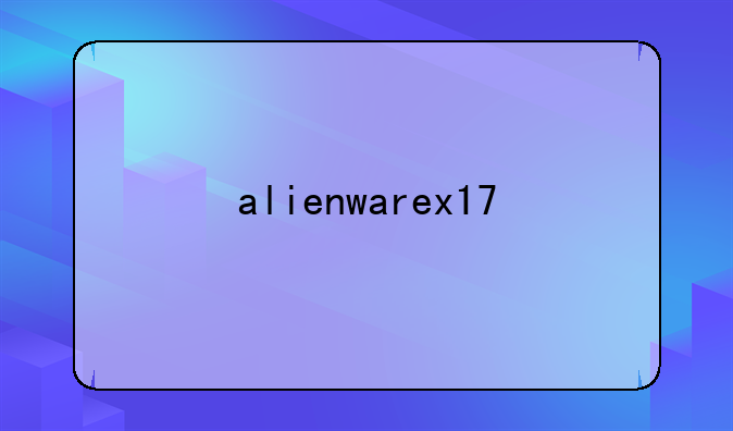 alienwarex17