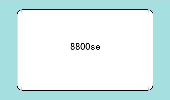 8800se